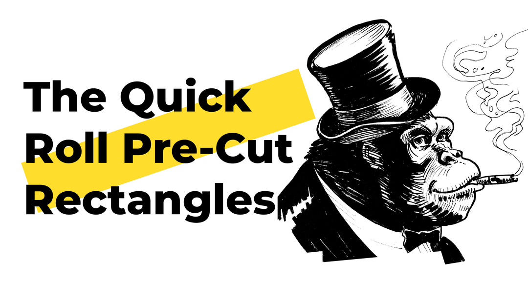 The Quick Roll - Pre-Cut Rectangles